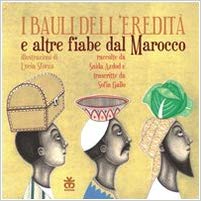 I bauli dell'eredità e altre fiabe dal Marocco (Hardcover)