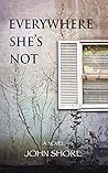 Everywhere She's Not