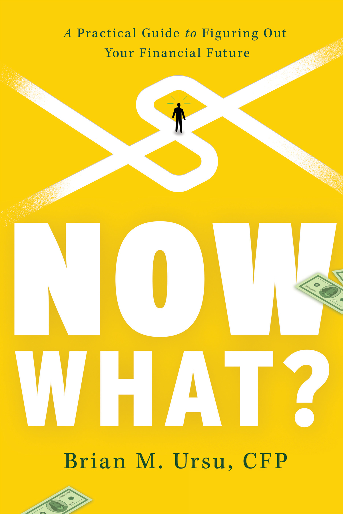 Now What?: A Practical Guide to Figuring Out Your Financial Future (Paperback)