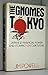 The Gnomes of Tokyo: Japane...