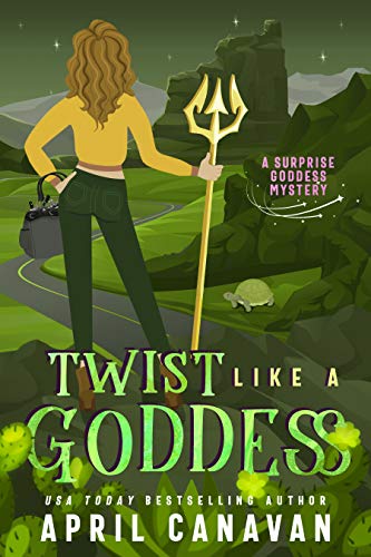 Twist Like a Goddess (Surprise Goddess Mystery, #7)