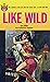 Like Wild