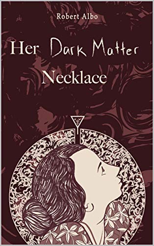 Her Dark Matter Necklace (ebook)