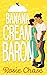 Banana Cream Baron (Sugar &...