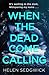 When the Dead Come Calling: The Burrowhead Mysteries: A Scottish Book Trust 2020 Great Scottish Novel