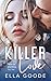 Killer Love by Ella Goode