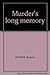 Murder's long memory