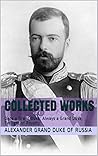 Collected Works: Once a Grand Duke; Always a Grand Duke; Twilight of Royalty