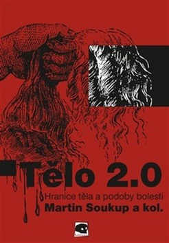 Tělo 2.0. Hranice těla a podoby bolesti (Hardcover)