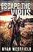 Escape the Virus: A Post-Apocalyptic Survival Thriller
