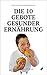 Die 10 Gebote gesunder Ernä...