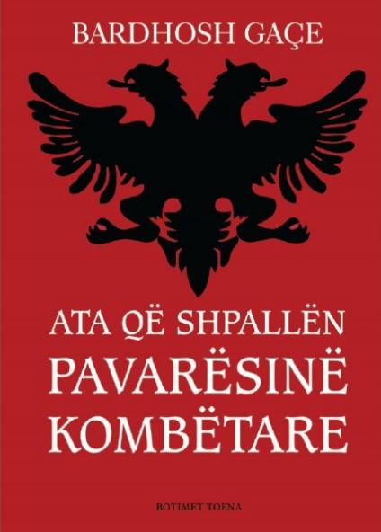 Ata që shpallën Pavarësinë Kombëtare