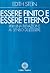 Essere finito e essere eterno. Per una elevazione al senso dell'essere