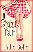 A Little Truth (A Little Life, #1)