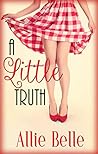 A Little Truth by Allysa Hart