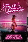 Book cover for Forget This Ever Happened