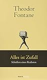 Alles ist Zufall: Schriften eines Realisten