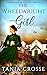 The Wheelwright Girl by Tania Crosse