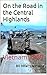 On the Road in the Central Highlands by Bill Miller