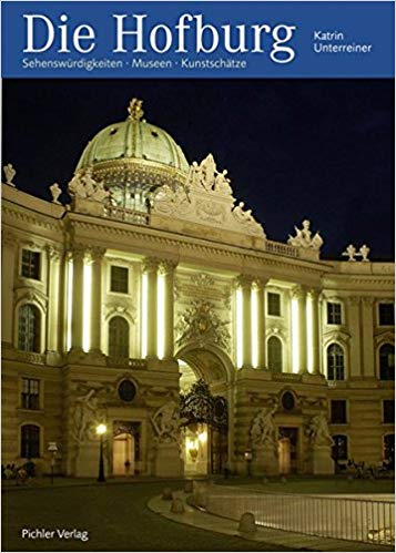 The Hofburg: Sights, Museums, Art treasures (Paperback)