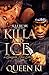 Killa and Ice: A Gangsta Lo...