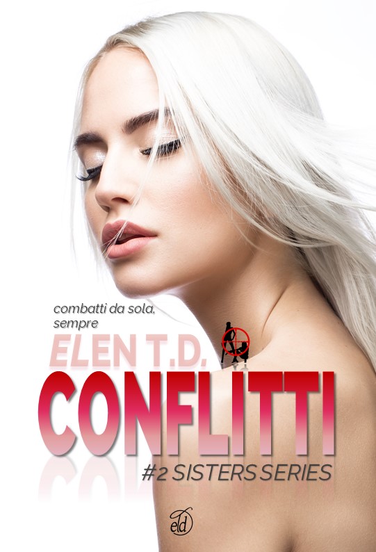 Conflitti: combatti da sola, sempre (Sisters vol. 2)