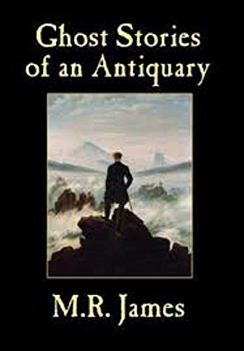 Ghost Stories of an Antiquary Illustrated