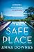 The Safe Place by Anna Downes