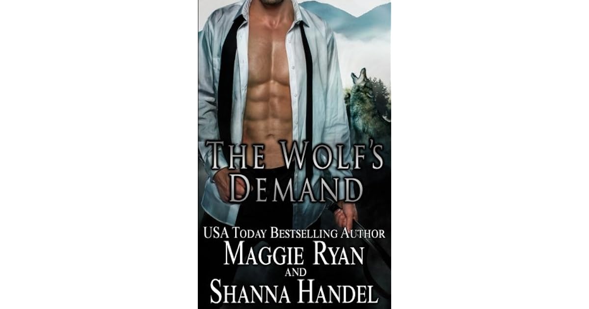 The Wolf's Demand An Alpha Shifter Romance (Shifters' Call) by Maggie Ryan