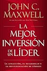 Book cover for La mejor inversión de un líder: La atracción, el desarrollo y la multiplicación de líderes (The Leader's Greatest Return, Spanish Edition)