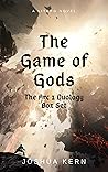 The Game of Gods: Arc 1 Duology Box Set