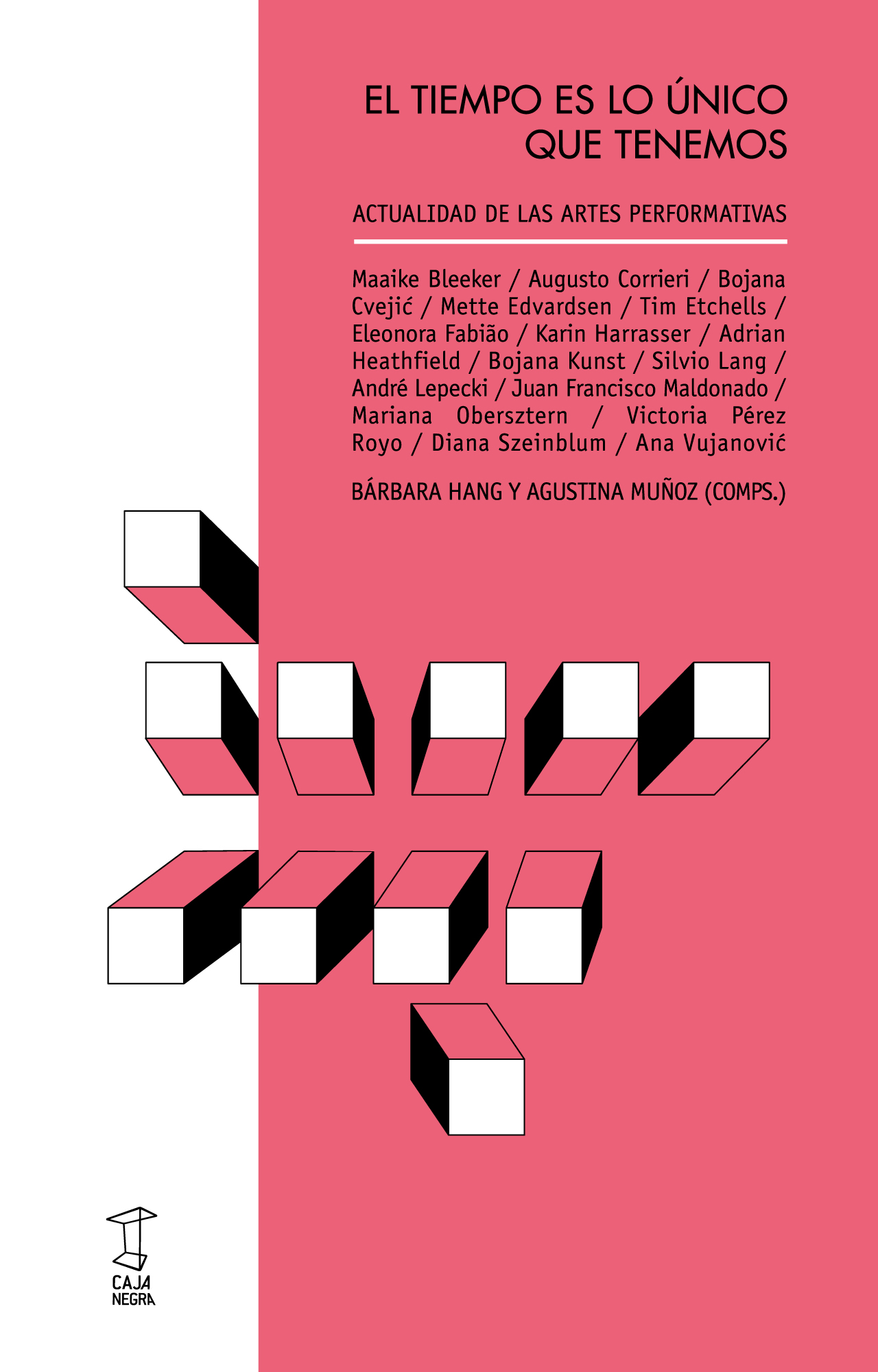 El tiempo es lo único que tenemos. Actualidad de las artes performativas (Paperback)