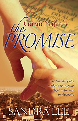 Gusin Najim's the Promise: The true Story of a Mother's Courageous Flight to Freedom in Australia (Paperback)