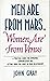 Men Are from Mars, Women Are from Venus: A Practical Guide for Improving Communication and Getting What You Want in Your Relationships