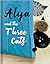 Alya and the Three Cats by Amina Hachimi Alaoui