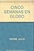 Cinco Semanas En Globo by Jules Verne
