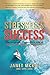 Stressless Success: The Sur...