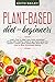 Plant-based diet for beginners: Learn how to keep your body energized all day with Healthy ready to go. 4 weeks Meal Plan and how to Stop Emotional Eating guide.