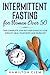 Intermittent Fasting for Wo...