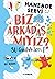Biz Arkadaş mıyız?