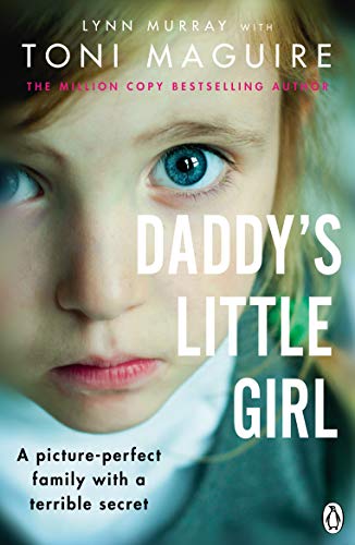 Daddy's Little Girl: A picture-perfect family with a terrible secret (Kindle Edition)