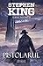 Pistolarul by Stephen        King