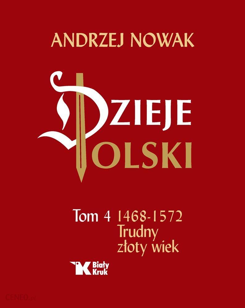 Trudny złoty wiek. Dzieje Polski 1468-1572 (Dzieje Polski, #4)