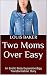 Two Moms Over Easy: An Egg ...