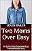 Two Moms Over Easy by Louis Baker