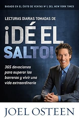 Lecturas Diarias Tomadas de ¡Dé el Salto!: 365 Devociones para Superar las Barreras y Vivir una Vida Extraordinaria