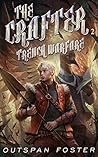 Trench Warfare (The Crafter, #2) Trench Warfare (The Crafter, #2)