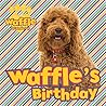 Waffle the Wonder Dog by Scholastic Inc.