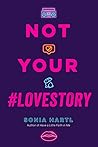 Not Your #LoveStory by Sonia Hartl