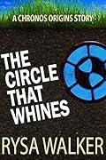 The Circle That Whines